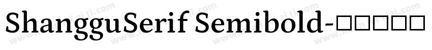 ShangguSerif Semibold字体转换